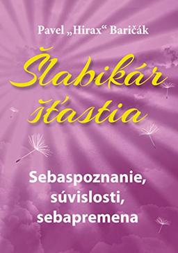 Šlabikár šťastia Sebaspoznanie, súvislosti, sebapremena (2014)