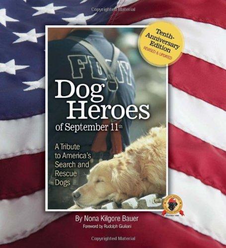 Dog Heroes of September 11th: A Tribute to America's Search and Rescue Dogs