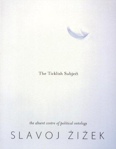 The Ticklish Subject: The Absent Centre of Political Ontology (Wo es war)