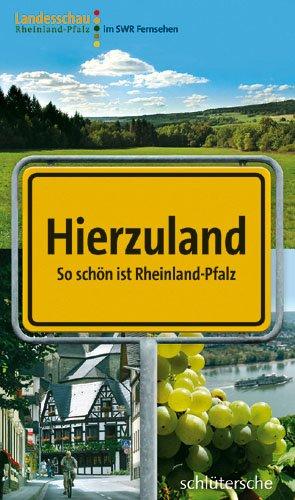 Hierzuland: So schön ist Rheinland-Pfalz!