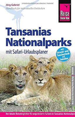 Reise Know-How Tansanias Nationalparks  mit Safari-Urlaubsplaner: Reiseführer für individuelles Entdecken