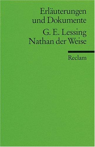 Erläuterungen und Dokumente zu Gotthold Ephraim Lessing: Nathan der Weise