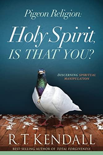 Pigeon Religion: Holy Spirit Is That You: Holy Spirit, Is That You?