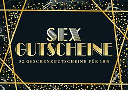 Sex Gutscheine: 52 Geschenkgutscheine für ihn: Ein einzigartiges & lustiges Heft für Ehemänner | Lebenspartner, die schon alles haben