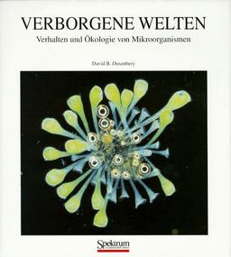 Verborgene Welten: Verhalten und Ökologie von Mikroorganismen