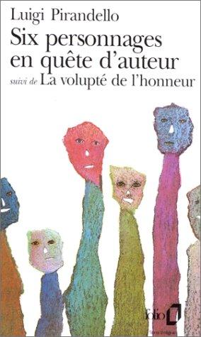 Six personnages en quête d'auteur. La volupté de l'honneur : version définitive