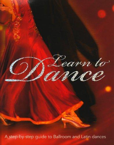 Learn to Dance: A Step-by-step Guide to Ballroom and Latin Dances