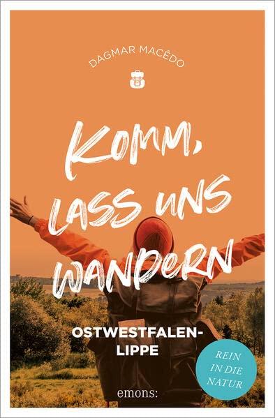 Komm, lass uns wandern. Ostwestfalen-Lippe: Rein in die Natur