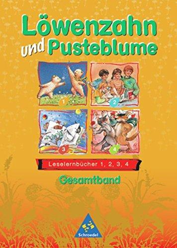 Löwenzahn und Pusteblume - Ausgabe 1998: Leselernbücher 1, 2, 3, 4 als Gesamtband