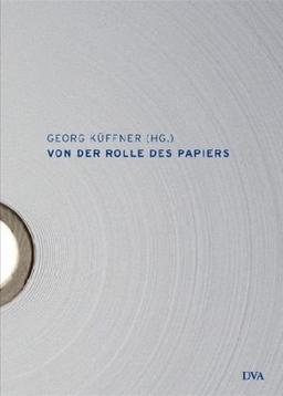 Von der Rolle des Papiers