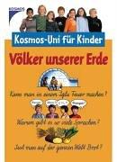 Völker unserer Erde. Kosmos-Uni für Kinder