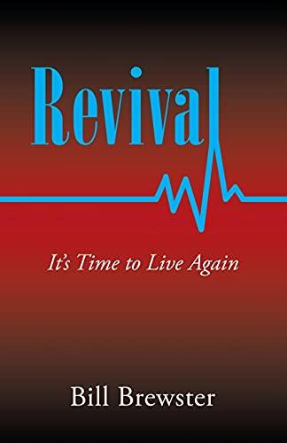 Revival: It's Time to Live Again