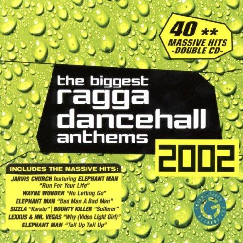 The Biggest Ragga Dancehall Anthems 2002