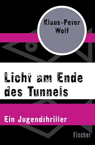 Licht am Ende des Tunnels: Ein Jugendthriller