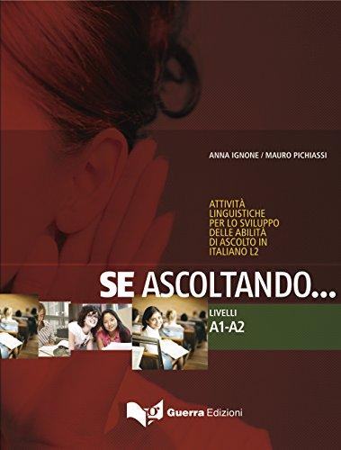 Se ascoltando... Livelli A1-A2: Attività linguistiche per lo sviluppo delle abilità in italiano L2 . Buch + Audio-CD