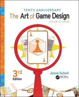 The Art of Game Design: A Book of Lenses