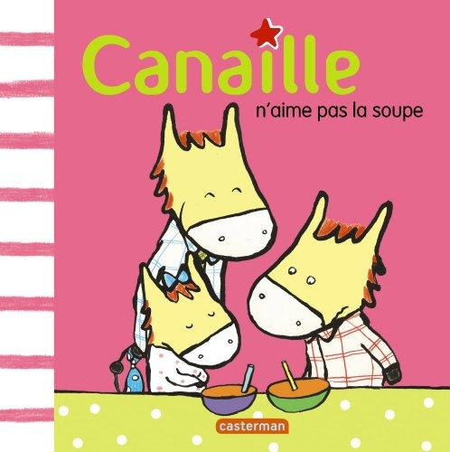 Canaille. Vol. 2. Canaille n'aime pas la soupe