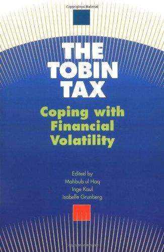 The Tobin Tax: Coping With Financial Volatility