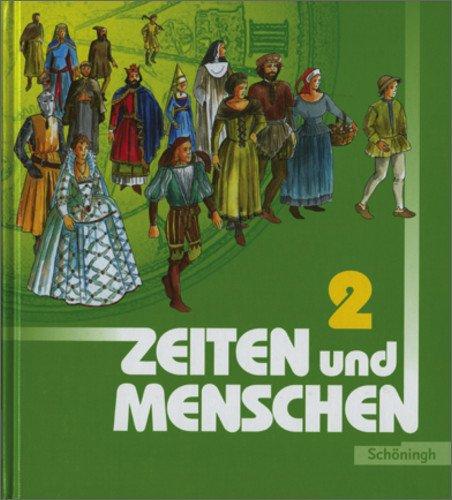 Zeiten und Menschen. Geschichtswerk für das Gymnasium in Nordrhein-Westfalen: Zeiten und Menschen Geschichtswerk für das Gymnasium - Stammausgabe: Band 2