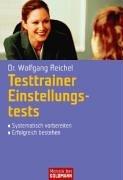 Testtrainer Einstellungstests: - Systematisch vorbereiten - - Erfolgreich bestehen