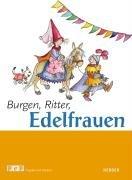 Burgen, Ritter, Edelfrauen