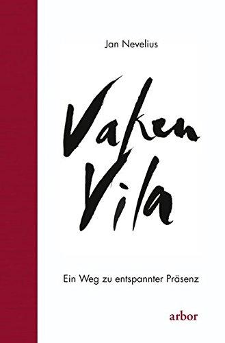 Vaken Vila: Ein Weg zu entspannter Präsenz