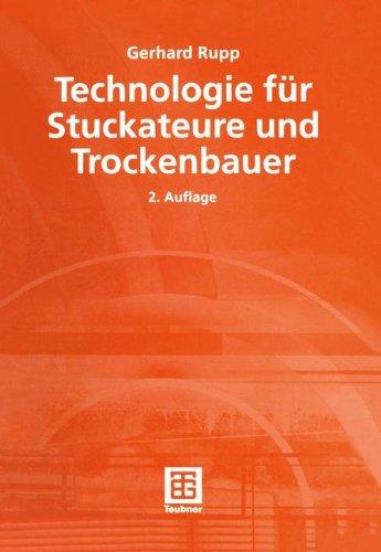 Technologie für Stuckateure und Trockenbauer: Mit Lernfeldern, mit Fachrechnen und -zeichnen