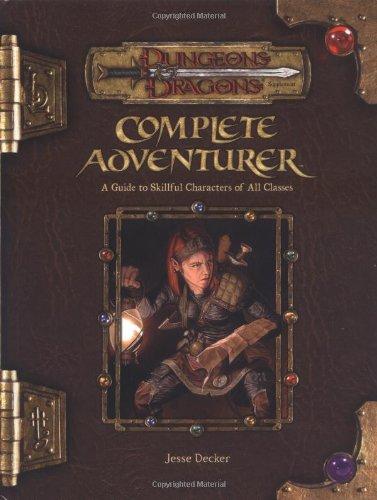 Complete Adventurer: A Hero Series Supplement (D&D Supplement)