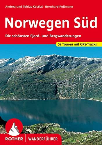 Norwegen Süd: Die schönsten Fjord- und Bergwanderungen. 52 Touren mit GPS-Tracks (Rother Wanderführer)