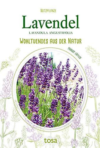 Lavendel: Wohltuendes aus der Natur