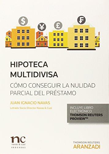 Hipoteca multidivisa : cómo conseguir la nulidad parcial del préstamo (Especial)