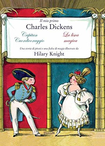 Il Mio Primo Charles Dickens: Capitan Cuordicoraggio La Lisca Magica Da Charles Dickens