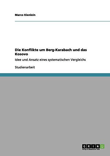 Die Konflikte um Berg-Karabach und das Kosovo: Idee und Ansatz eines systematischen Vergleichs