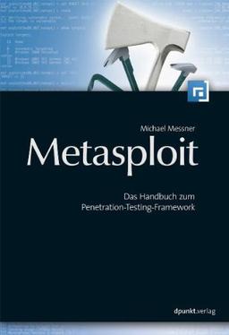 Metasploit: Das Handbuch zum Penetration-Testing-Framework