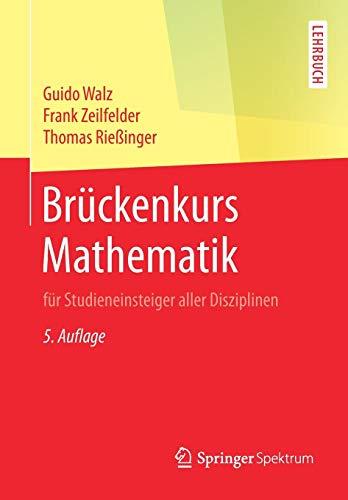 Brückenkurs Mathematik: für Studieneinsteiger aller Disziplinen