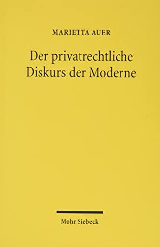 Der privatrechtliche Diskurs der Moderne: Habilitationsschrift