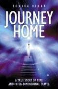 Journey Home: A True Story of Time and Inter-dimensional Travel