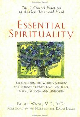 Essential Spirituality: The 7 Central Practices to Awaken Heart and Mind (Wiley Audio)