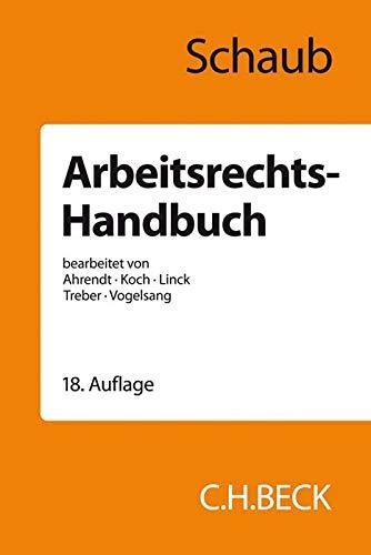 Arbeitsrechts-Handbuch: Systematische Darstellung und Nachschlagewerk für die Praxis