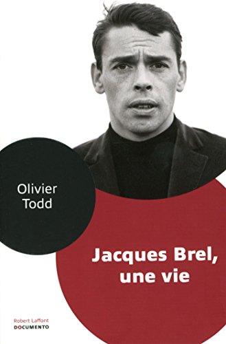 Jacques Brel : une vie