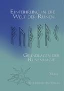 Einführung in die Welt der Runen: Grundlagen der Runenmagie