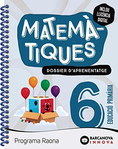 Raona 6. Matemàtiques. Dossier (Innova 2)