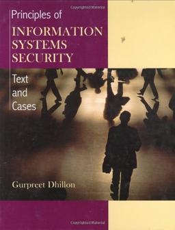 Principles of Information Systems Security: Texts and Cases