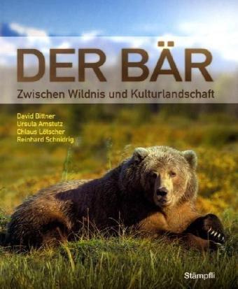 Der Bär: Zwischen Wildnis und Kulturlandschaft