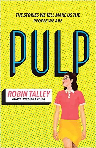 Pulp: The Must Read Inspiring Lgbt Novel from the Award Winning Author Robin Talley