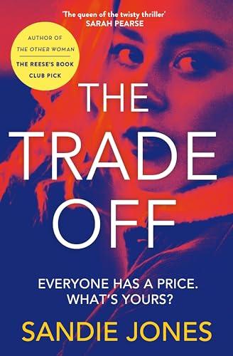 The Trade Off: A Gritty Tabloid Thriller from the Author of The Other Woman