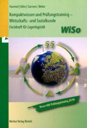 Kompaktwissen und Prüfungstraining - WiSo: Fachkraft für Lagerlogistik