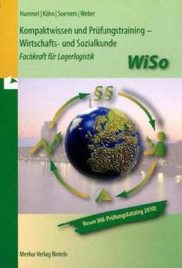 Kompaktwissen und Prüfungstraining - WiSo: Fachkraft für Lagerlogistik