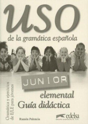 Uso Junior. Libro del profesor: Elemental (Espagnol)