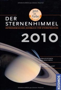 Der Sternenhimmel 2010: Astronomisches Jahrbuch für Sternfreunde